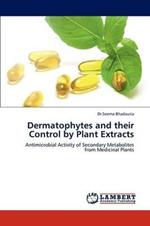 Dermatophytes and Their Control by Plant Extracts