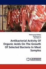 Antibacterial Activity Of Organic Acids On The Growth Of Selected Bacteria In Meat Samples