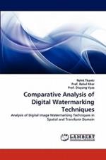 Comparative Analysis of Digital Watermarking Techniques