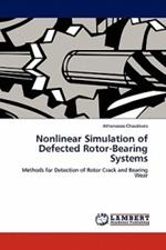 Nonlinear Simulation of Defected Rotor-Bearing Systems