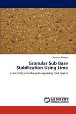 Granular Sub Base Stabilization Using Lime