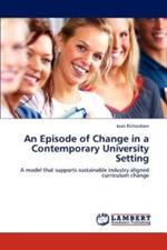 An Episode of Change in a Contemporary University Setting