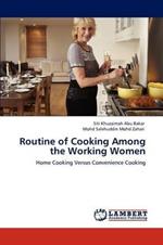 Routine of Cooking Among the Working Women