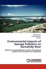 Environmental Impacts of Sewage Pollution on Karnafully River