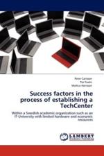 Success factors in the process of establishing a TechCenter