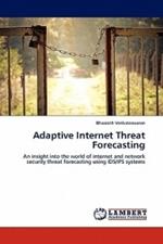 Adaptive Internet Threat Forecasting