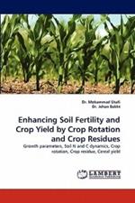 Enhancing Soil Fertility and Crop Yield by Crop Rotation and Crop Residues