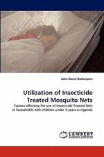 Utilization of Insecticide Treated Mosquito Nets