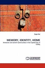 Memory, Identity, Home