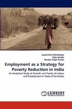 Employment as a Strategy for Poverty Reduction in India