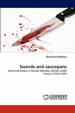 Swords and saucepans