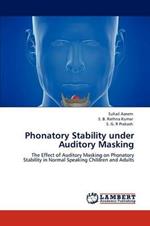 Phonatory Stability Under Auditory Masking