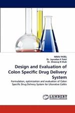 Design and Evaluation of Colon Specific Drug Delivery System