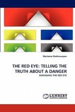 The Red Eye: Telling the Truth about a Danger