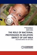 The Role of Bacterial Proteinases in Gelation Defect of Uht Milk