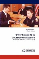 Power Relations in Courtroom Discourse