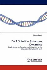 DNA Solution Structure Dynamics