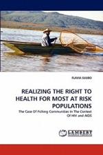 Realizing the Right to Health for Most at Risk Populations