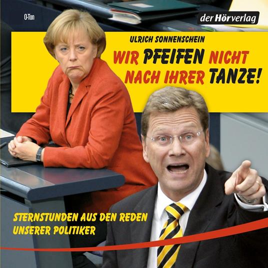 Wir pfeifen nicht nach Ihrer Tanze