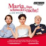 Maria, ihm schmeckt's nicht