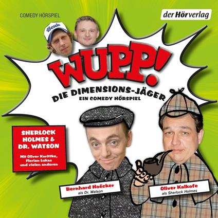 Wupp! 1. Die Dimensions-Jäger. Ein Comedy-Hörspiel