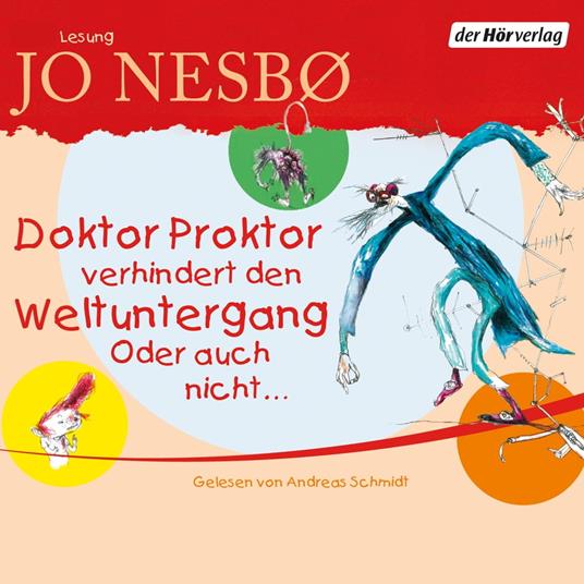 Doktor Proktor verhindert den Weltuntergang. Oder auch nicht ...