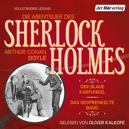 Die Abenteuer des Sherlock Holmes: Der blaue Karfunkel & Das gesprenkelte Band