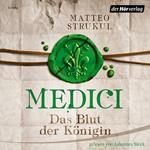 Medici. Das Blut der Königin