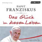 Das Glück in diesem Leben