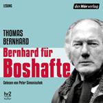 Bernhard für Boshafte