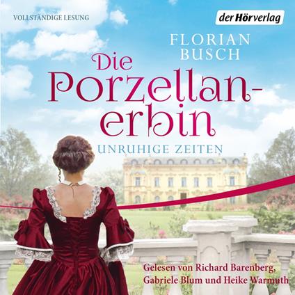 Die Porzellan-Erbin - Unruhige Zeiten