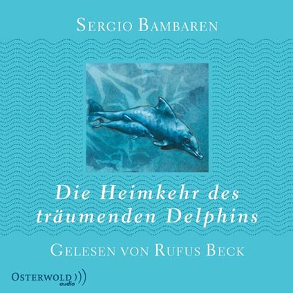 Die Heimkehr des träumenden Delphins