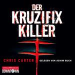 Der Kruzifix-Killer (Ein Hunter-und-Garcia-Thriller 1)