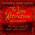 The Law of Attraction, Das kosmische Gesetz hinter 