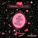 Cornwall College 1: Was verbirgt Cara Winter?