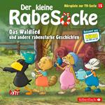 Das Waldlied, Allerbeste Freunde, Die Geburtstagsretter (Der kleine Rabe Socke - Hörspiele zur TV Serie 15)