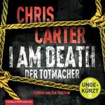 I Am Death. Der Totmacher (Ein Hunter-und-Garcia-Thriller 7)