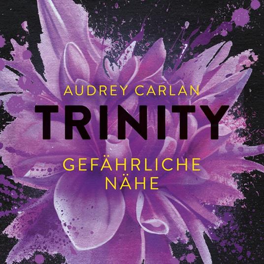 Trinity - Gefährliche Nähe (Die Trinity-Serie 2)