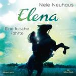 Elena – Ein Leben für Pferde 6: Eine falsche Fährte