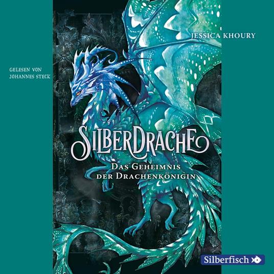 Silberdrache 2: Das Geheimnis der Drachenkönigin