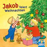 Jakob feiert Weihnachten (Jakob, der kleine Bruder von Conni)