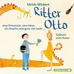 Ritter Otto, eine Prinzessin, eine Hexe, ein Drache und ganz viel mehr ...