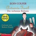 Artemis Fowl - Die verlorene Kolonie (Ein Artemis-Fowl-Roman 5)