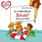 Freche Mädchen: Die wilden Rosen: Schule? Total verrückt!