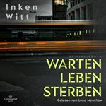 Warten. Leben. Sterben (Ein Fall für Isa Winter 1)