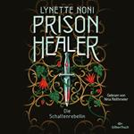 Prison Healer 2: Prison Healer. Die Schattenrebellin