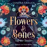 Flowers & Bones 1: Tag der Seelen