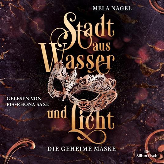 Stadt aus Wasser und Licht 2: Die geheime Maske