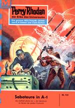 Perry Rhodan 123: Saboteure in A-1