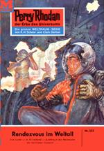 Perry Rhodan 225: Rendezvous im All